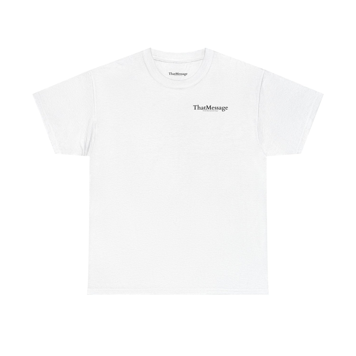 White T-Shirt Collection | ThatMessage